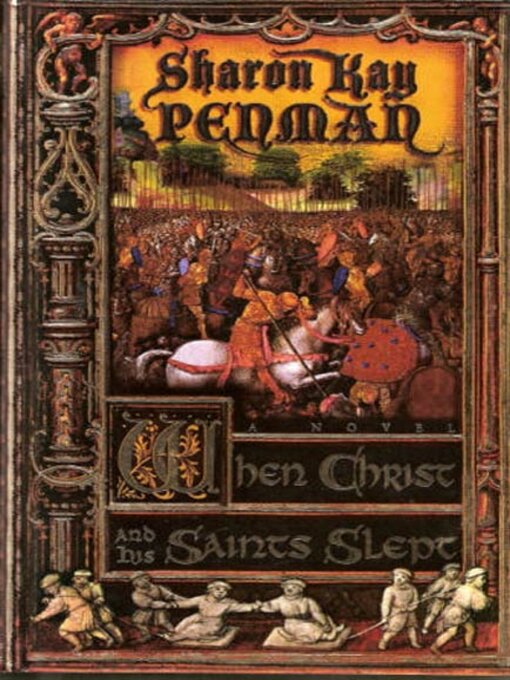 Title details for When Christ and His Saints Slept by Sharon Kay Penman - Wait list